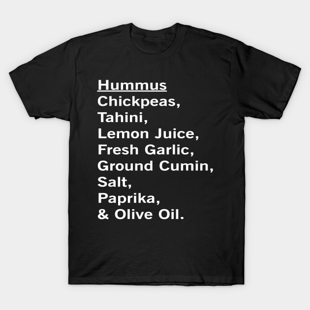 Hummus Dip Recipe Vegan Vegetarian Foodie Fun Gift T-Shirt by CoolFoodiesMerch